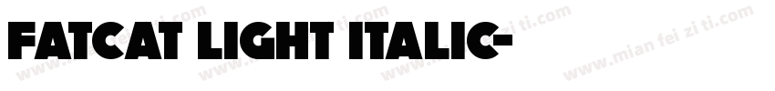 Fatcat Light Italic字体转换